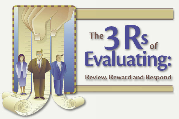 The 3 Rs of Evaluating: Review, Reward and Respond